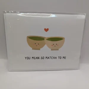 You mean so matcha to me