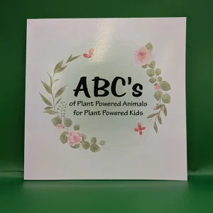 ABC's of Plant Powered Animals for Plant Powered Kids